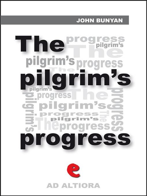Title details for The Pilgrim's Progress from This World to That Which Is to Come; Delivered under the Similitude of a Dream by John Bunyan - Wait list